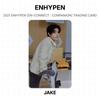 ENHYPEN 2021 ENHYPEN [EN-CONNECT : COMPANION] TRADING CARD Official Photocard