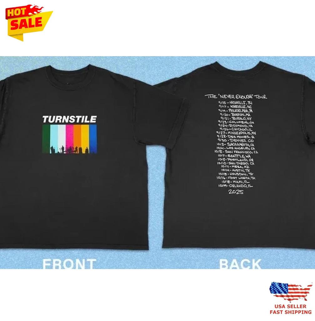Turnstile Tričko Reprint The Never Enough Tour 2025 Oboustranné Koncertní S-4XL