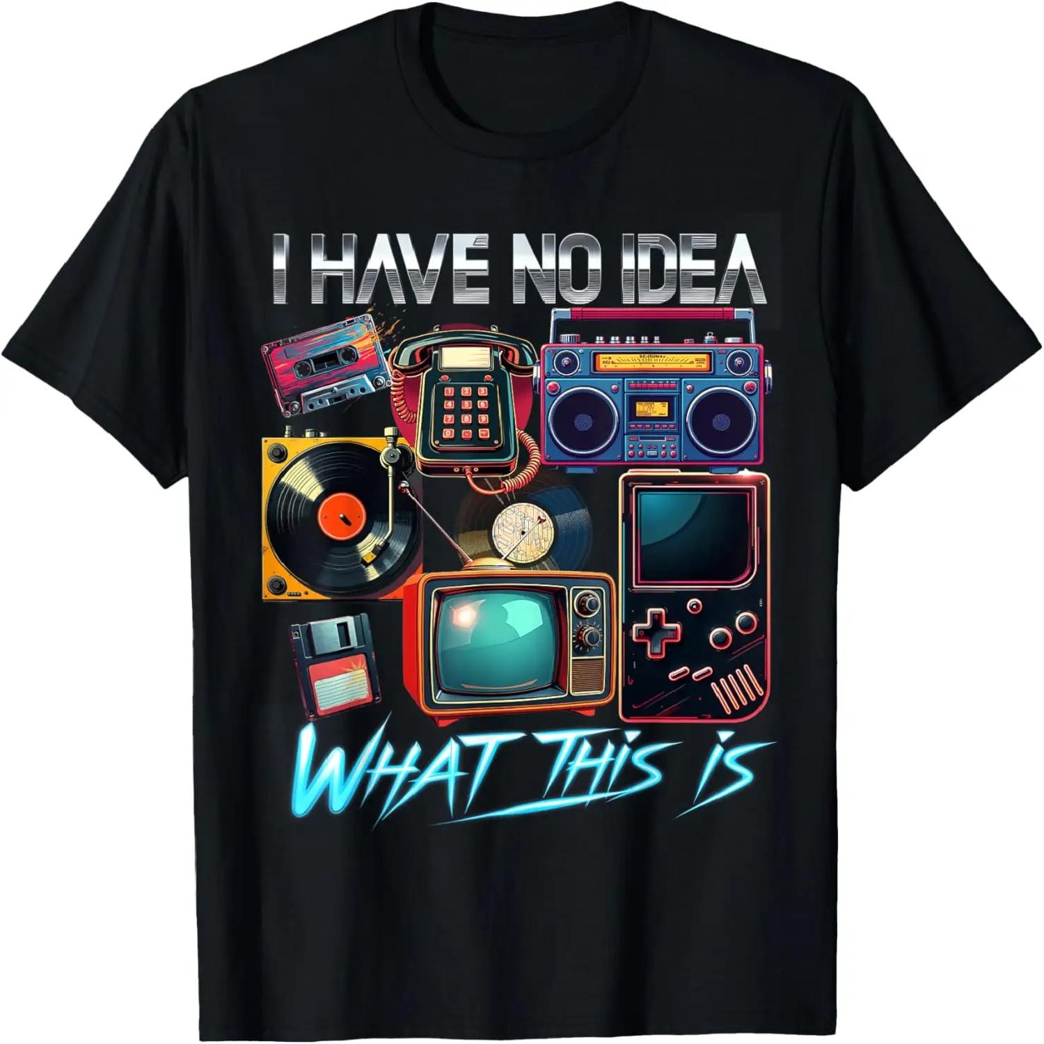 I Have No Idea What This Is Retro 80s & 90s Tech Throwback T-Shirt S