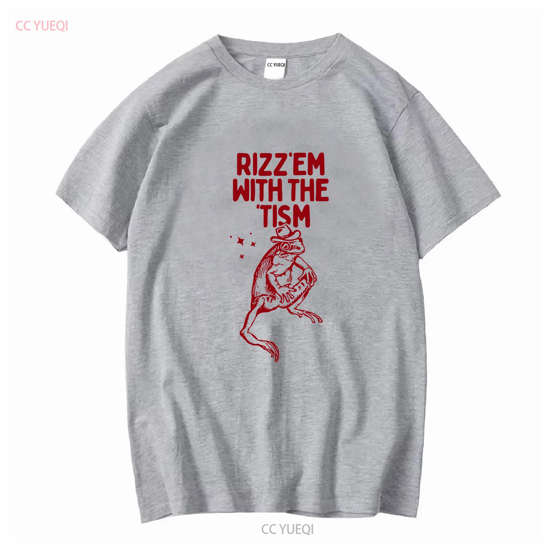 Rizz Em With The Tism T Shirt Frog Raccoon Autism Awareness Meme Relaxed Soft Cotton Funny long or short sleeves vintage S