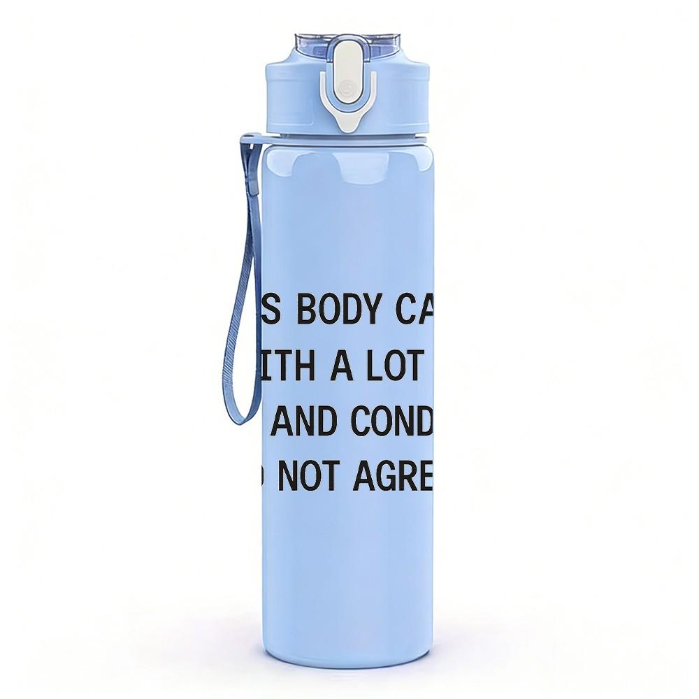1PC This Body Came With Conditions Text 750ml Color Plastic Sports Water Bottle Leakproof Flip Straw Lid Suitable for Sports Office Home Use
