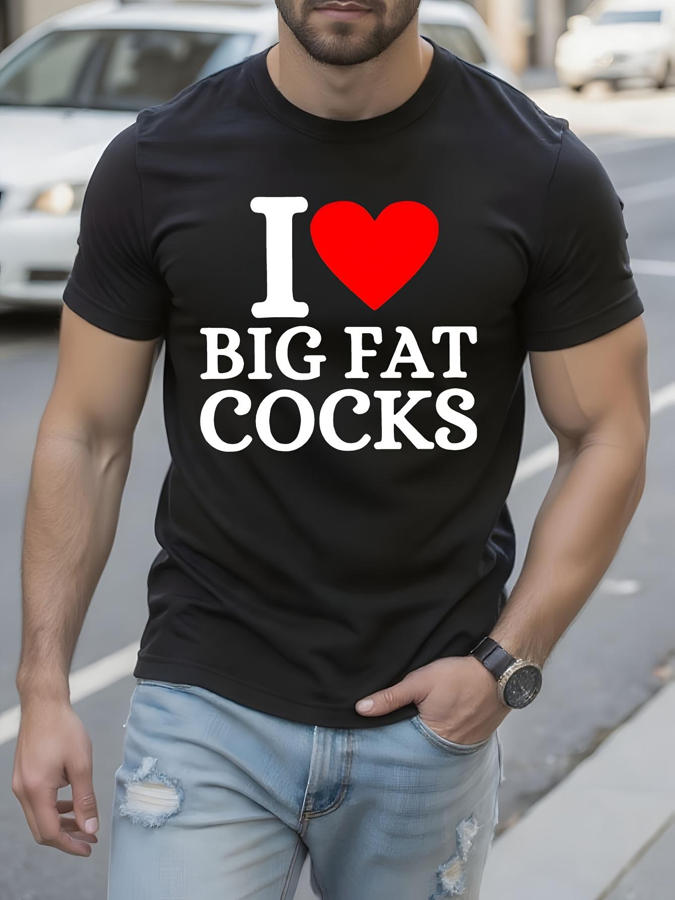 Funny Tshirt Funny Graphic Tshirt - I Love Big Fat Cocks ... M