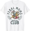Feral Moms Social Club Trendige Mama Kleidung Unisex T-Shirt