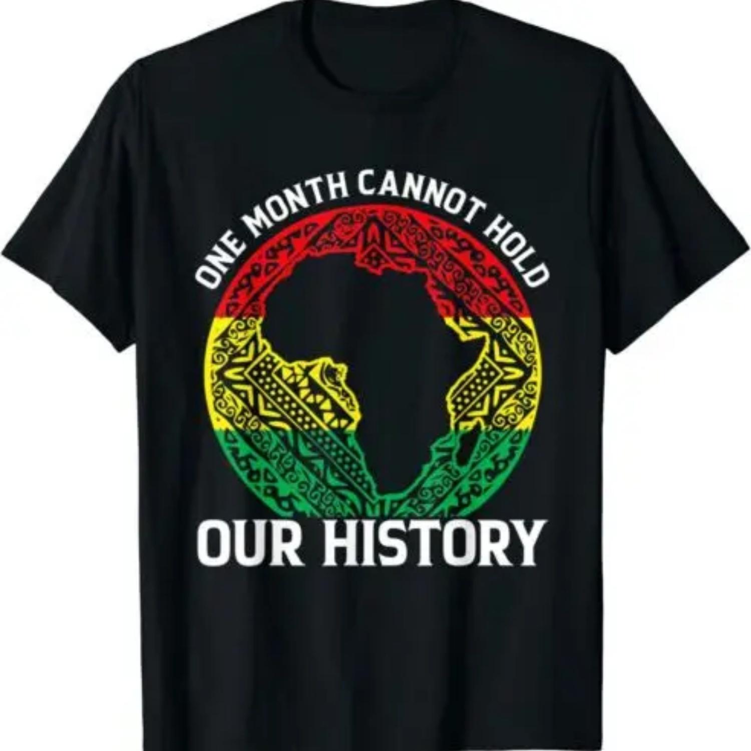 

One Month Cant Hold Our History Pan African Black History T-Shirt XXXXXL чёрный