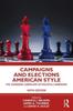 Buch Campaigns and Elections American Style : The Changing Landscape of Political Campaigns