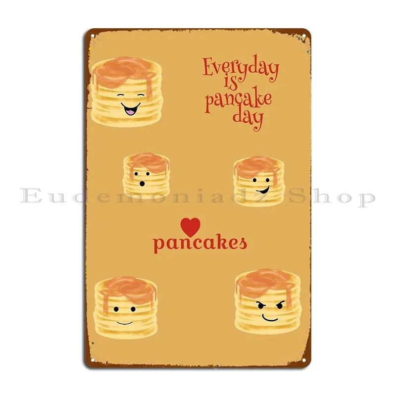 Pancake Faces Everyday Is Pancake Day Metal Plaque Poster Vintage Designs Designing Wall Plaque Pub Tin Sign Poster 20x30cm(7.8x11.8inch)