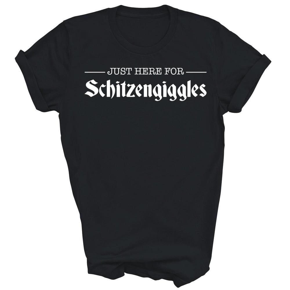 

German Oktoberfest Here For Schitzengiggles Unisex Shirt Gift S