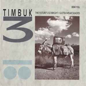 

7inch Record TIMBUK 3 - The Future s So Bright I Gotta Wear IRM126 I.R.S. Records 1986 UK Rock Used
