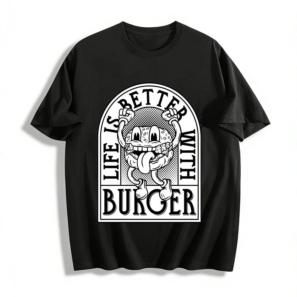 Life Is Better With Burger Graphic Print Casual Trendy T-Shirt Pure cotton T-shirt XXS