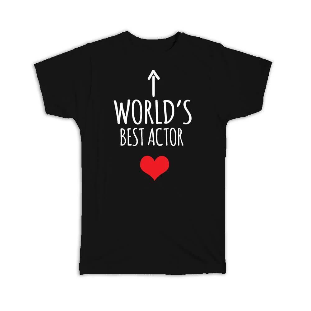 

Gift T-Shirt : Worlds Best ACTOR Heart Love Family Work Christmas Birthday 4XL