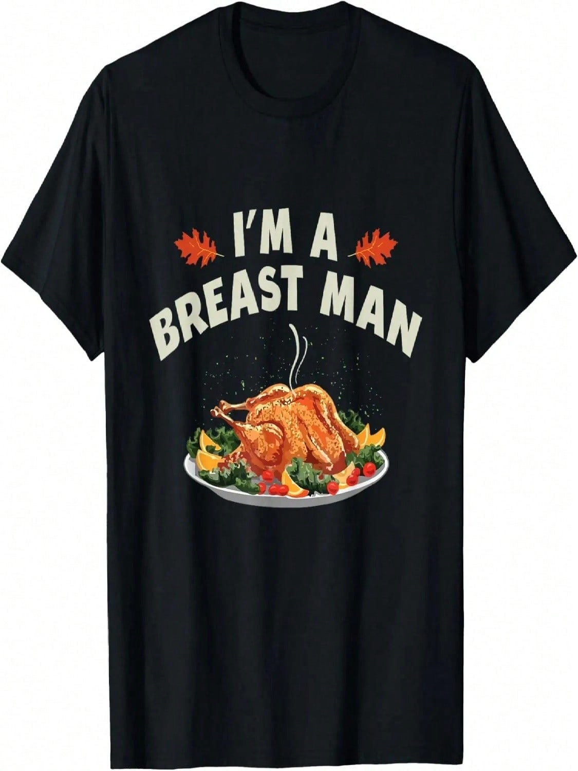 I m A Breast Man Funny Thanksgiving Day Gift T-Shirt S разноцветный
