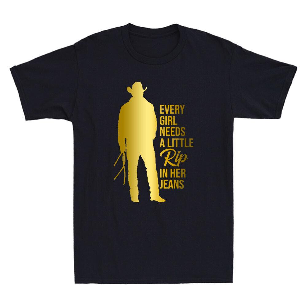Every Girl Needs A Little Rip In Her Jeans Funny Quotes Novelty Men s T-Shirt Unisex T-Shirt L