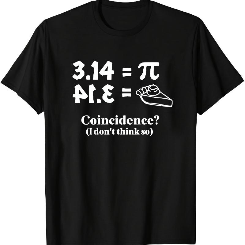 

Pi & Pie Coincidence Meme T-Shirt,Soft Breathable & Fade-Resistant, Classic Fit for Daily Casual Wear XXL белый