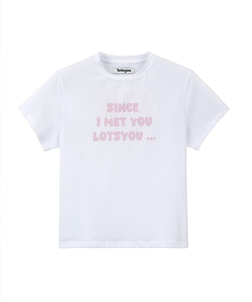 LOTSYOU Lotsyou_I Met You Tee White