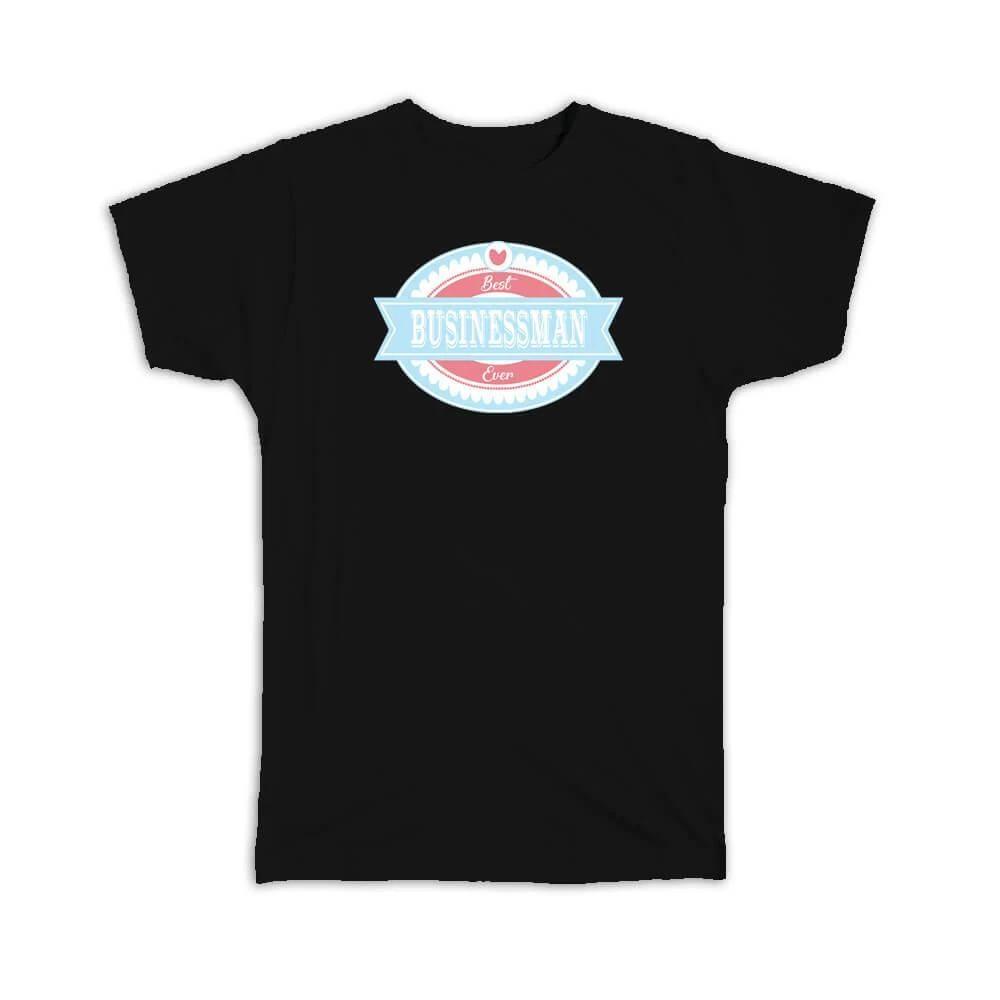 Gift T-Shirt : Best BUSINESSMAN Ever Cute Christmas Birthday Vintage Retro S
