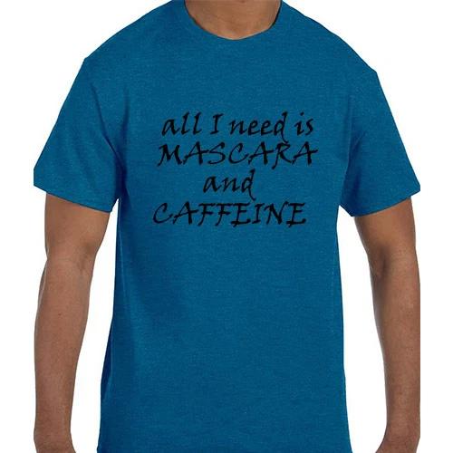 Funny Humor All I Need Is Mascara and Coffee T shirt T shirt 2XL