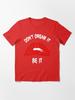 Taken Show Rocky Horror Picture Show Hoodie Shirt, Don t Dream it be it Geschenke Für Fans, Für Männer und Frauen, Geschenk Valentinstag Wesentliches T-Shirt