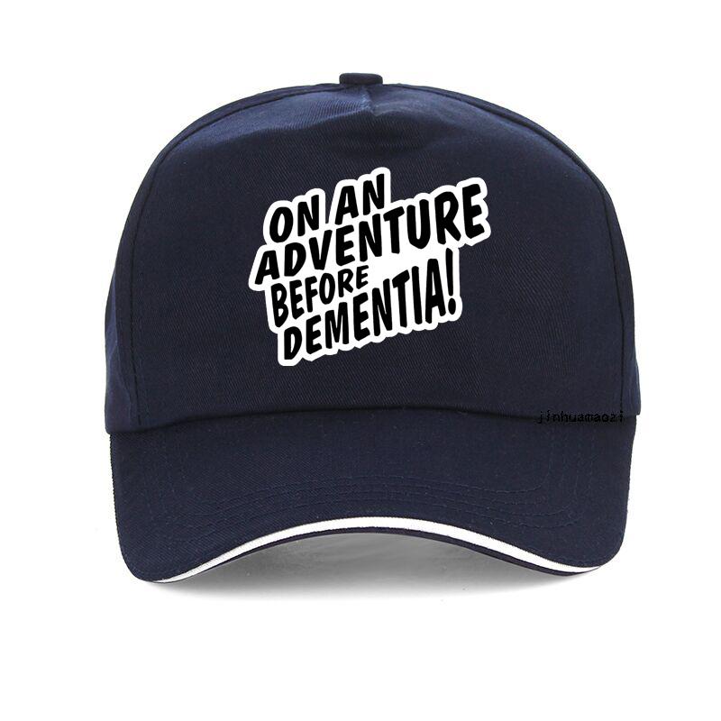 On An Adventure Before Dementia Baseball Cap Unisex Fashion Snapback Caps