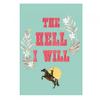 Louise Nisbet The Hell I Will Poster