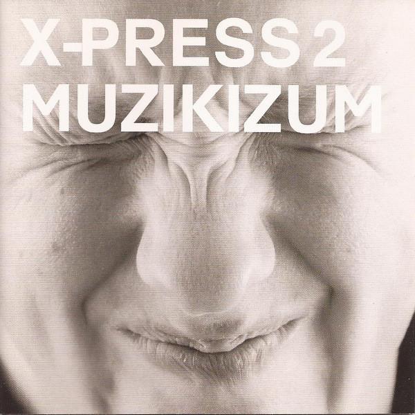 

CD X-PRESS 2 - Muzikizum CK86652 Columbia 2002 Japan Dance & Electronica Used