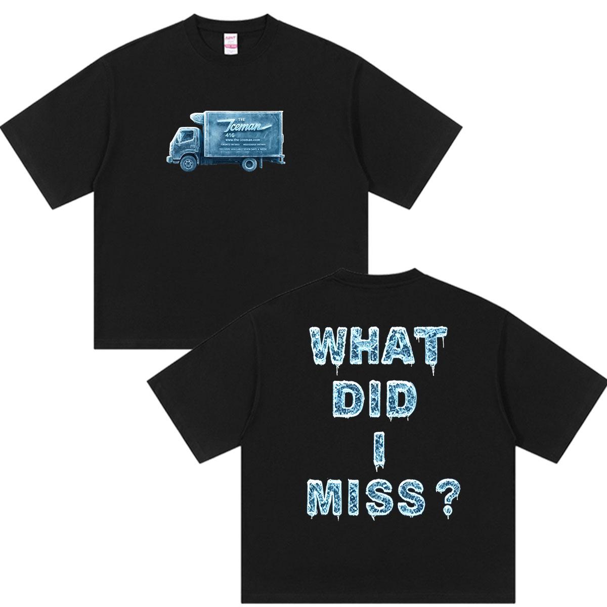 Drake Iceman What Did I Miss Album Graphic T-shirts Men Women Fashion Cotton Short Sleeve Shirt Streetwear Unisex S