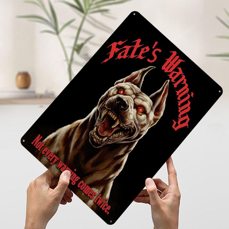 

Fates Warning Dog Poster Customized Wall Art Vintage Metal Signs Retro Tin Plaque for Man Cave Decoration Living Room Decor Men 7.9x11.8In(20x30cm)