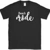 Beach MODE T-Shirt Funny Ocean Family Vacation Humor Gift Text Tee