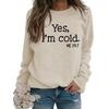 Women's 'Yes I'm Cold' Printed Casual Loose Hoodie for Autumn and Winter