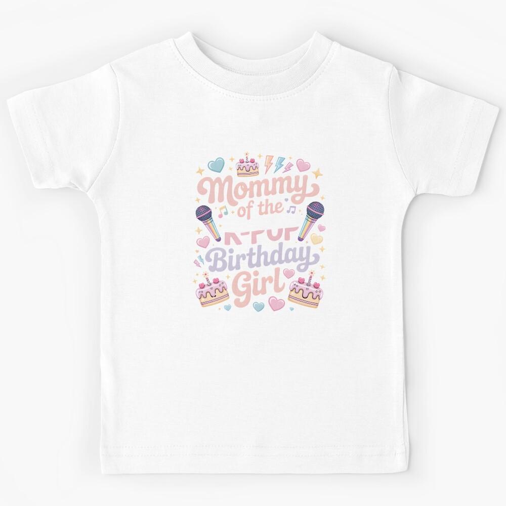 Mommy of The K-Pop Birthday Girl Fun K-Pop Themed Party Design for Moms Kids T-Shirt 130