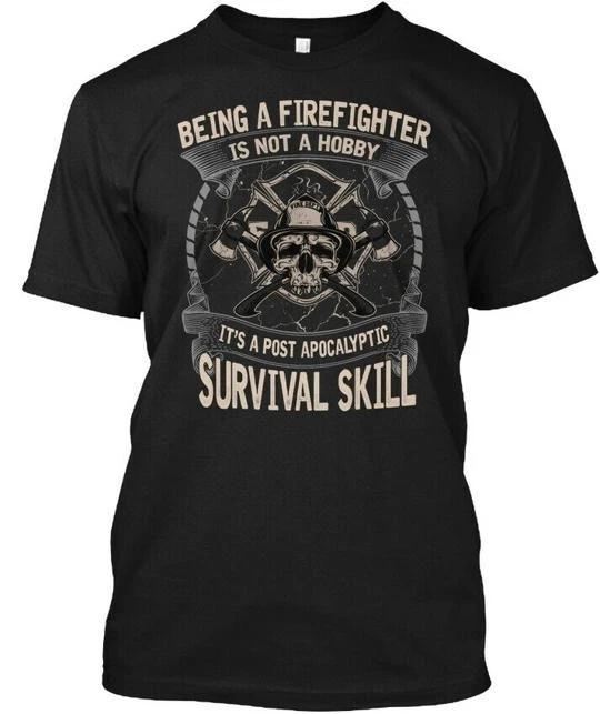 

Being Firefighter T Gift T-Shirt Made in the USA Size S to 5XL 4XL