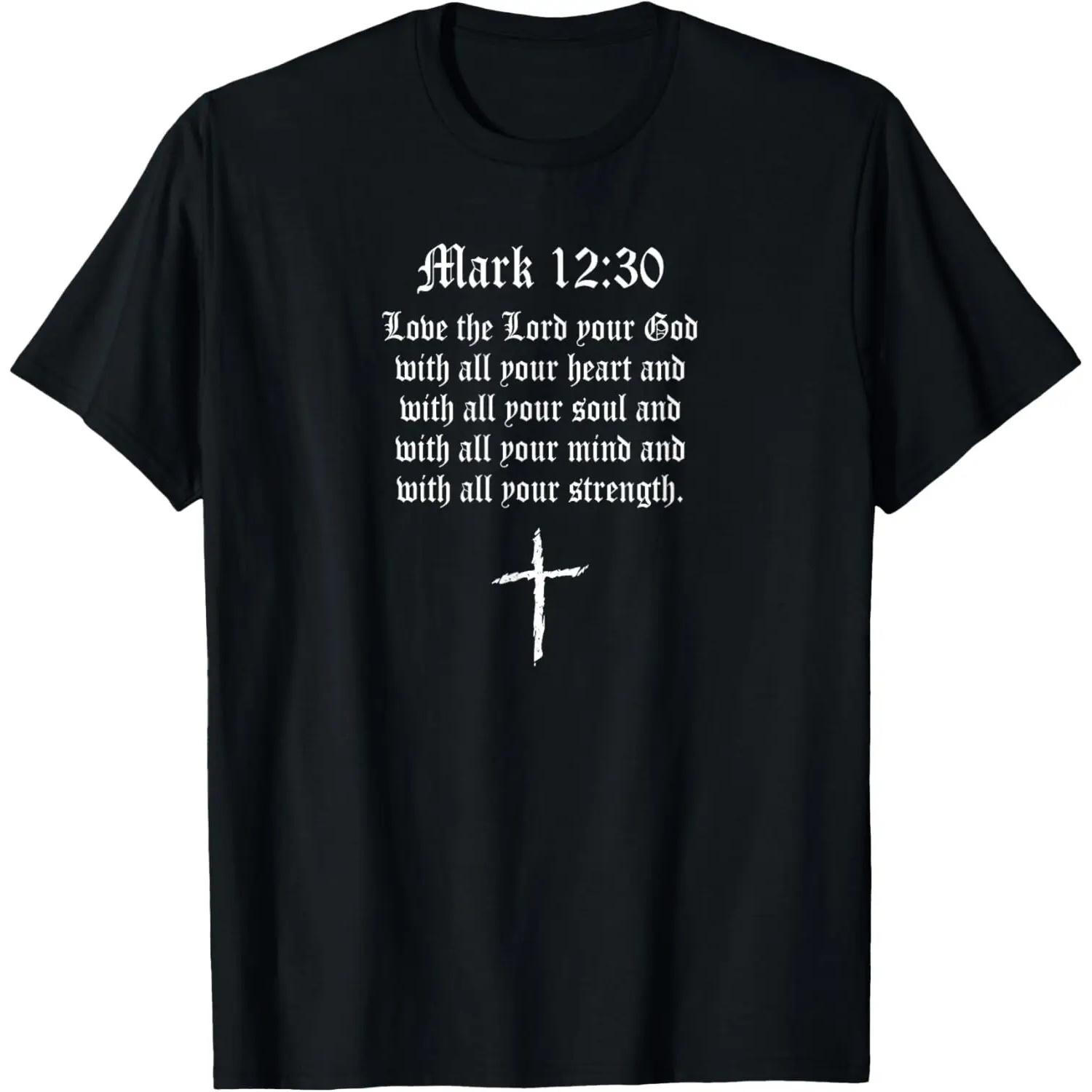 

Mark 12 30 Bible Scripture Religious Cross T-Shirt XXXXXL чорний