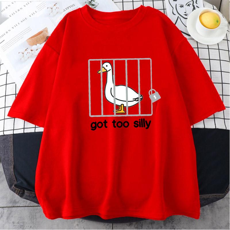 Silly Goose T Shirts Got Too Silly T-Shirt Summer Short Sleeve Men Women Fashion Print Tshirt High Quality Loose Breathable Tees