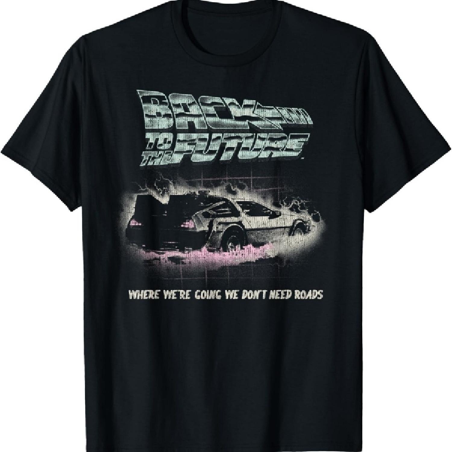 

Back To The Future We Don t Need Roads Graphic T-Shirt T-Shirt XXXXXL
