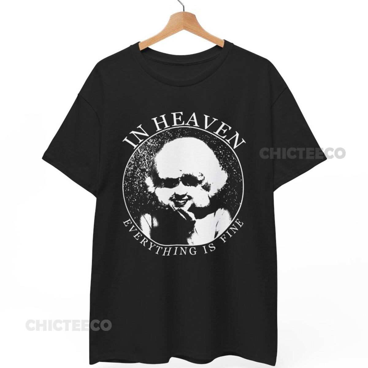 26 In HEAVEN EVERYTHING Is FINE Shirt David Lynch cult film tv Unisex tee Unisex T-Shirt M