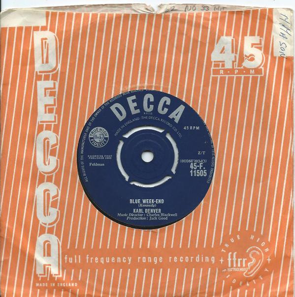 

7inch Record KARL DENVER - Blue Week-end / My Mother s Eyes 45F11505 Decca 1962 UK Pop Used