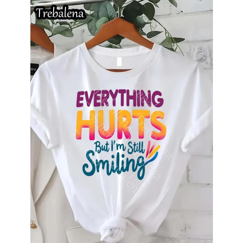 

Women s Oversized Print T-shirt Everything Hurts But I m Still Smiling Funny Women s T-Shirt - Trendy, Colorful Graphic Tee for Casual Wear S белый