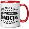 Kubek Prezent Na Dzień Babci I Dziadka Tak Wygląda Najlepsza Babcia Świecie