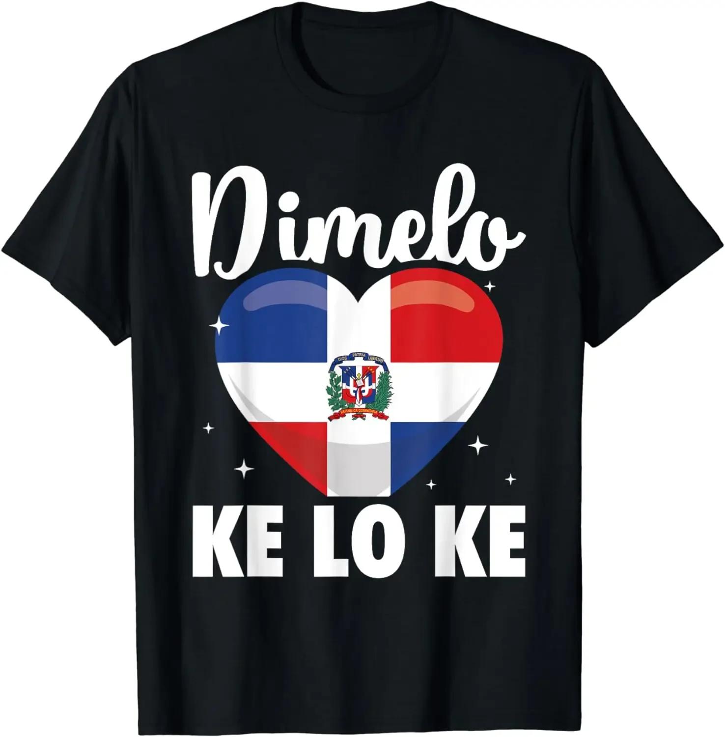 Dominican Republic Flag Dimelo Ke Lo Ke Women Dominicana T-ShirtAnime Graphic T-shirts for Men Clothing Women Tees High Quality XXL