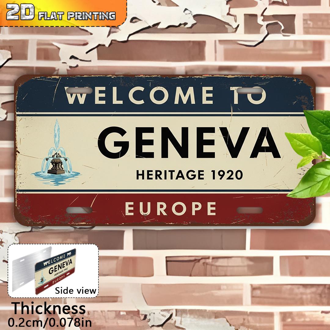

D Flat Single Item Packaging D Flat Printing Vintage Aluminum Sign Outdoor Wall Decoration Welcome to Geneva Home Decor 15x30cm(5.9x7.8inch)