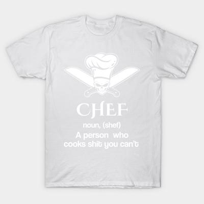 T Shirt Women Chef Noun Shef . A Person Who Cooks Shit You Cant Harajuku Print Kawaii Tshirt Summer Short Sleeve Female T-Shirt Top Tee