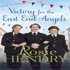 Victory for the East End Angels by Rosie Hendry Paperback Book 9780751575699