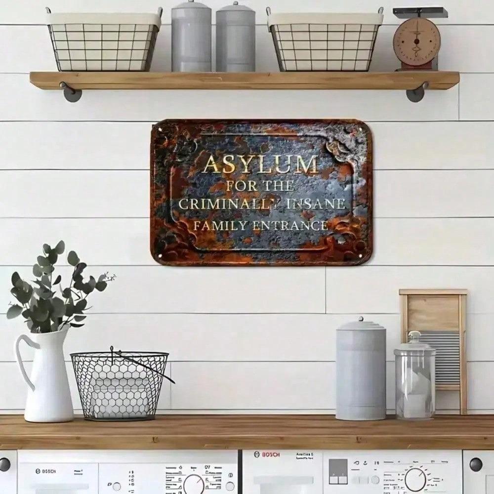 Vintage Metal Sign Asylum Criminally Insane Family Entrance 8x12 Inch Tin Plate Retro Horror Decor Outdoor Weatherproof Unique Gift