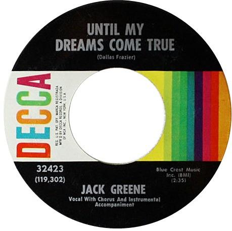 

7inch Record JACK GREENE - Until My Dreams Come True / We ll T 32423 DECCA 1968 US Country/Folk Used