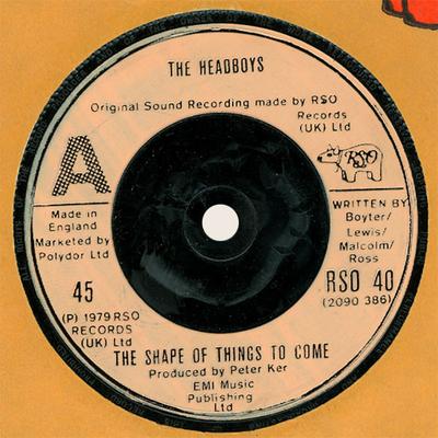 7inch Record HEADBOYS - The Shape Of Things To Come RSO40 RSO 1979 UK Rock Used