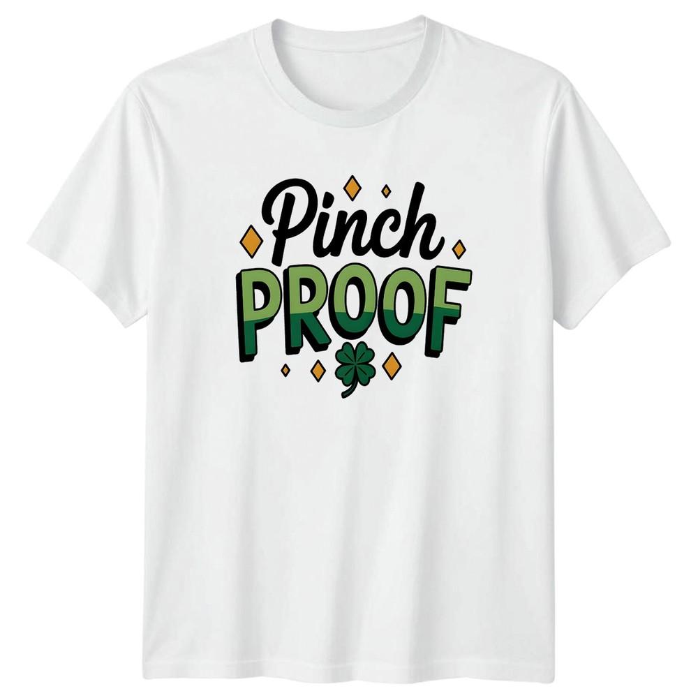 Pinch Proof TShirt St Patricks Day Irish Holiday Gift For Him And Her S
