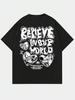 Believe Inovr World Street Letter Graphic Clothing Men High Quality T-Shirt Summer Cotton T-Shirts Hip Hop Street Loose Tops