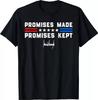 Versprechen Gegeben Versprechen Gehalten Präsident Trump 47 Unterschrift '25 Unisex T-Shirt Unisex T-Shirt