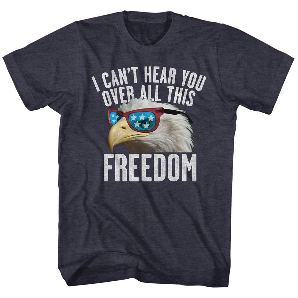 USA Patriotic Eagle I Can t Hear You Over All This FREEDOM Men s T Shirt XXXXL