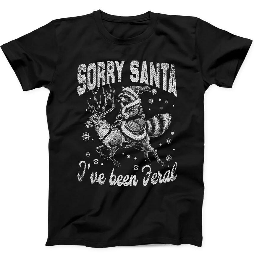 Sorry Santa Raccoon Riding Reindeer Feral Meme Funny Gift Black T Shirt 252