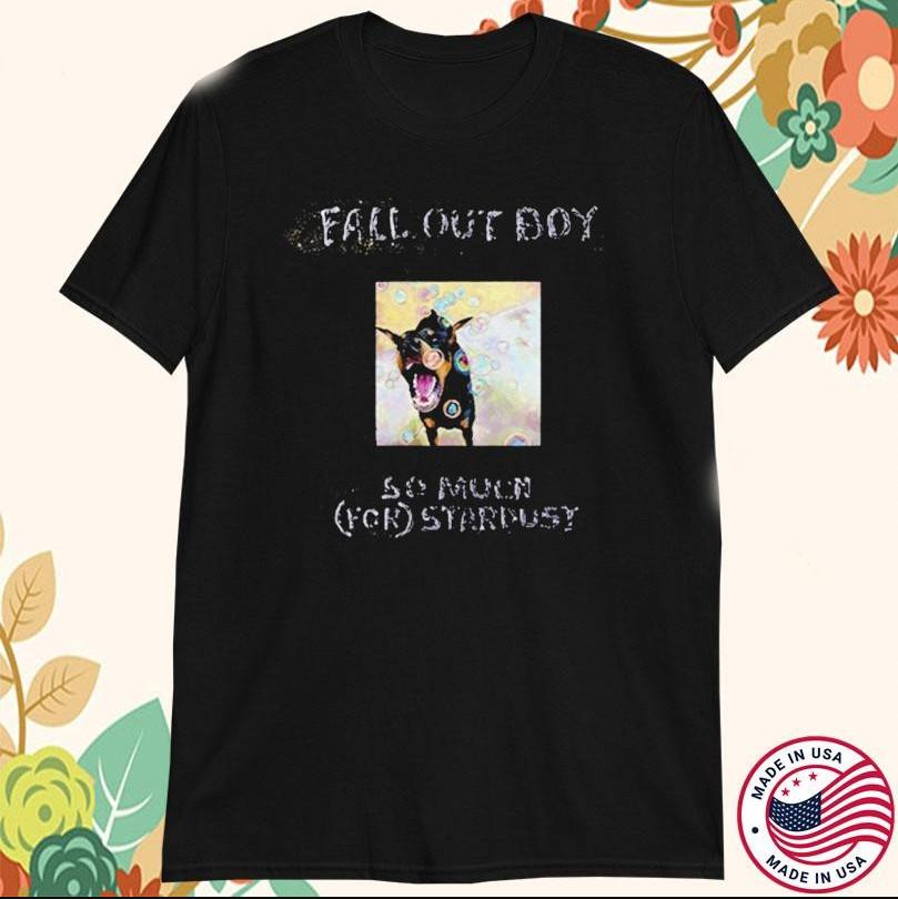 Fall Out Boy So Much (For) Stardust Album T-shirt size S-5XL XXXL